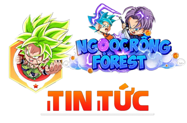 Tin tức Ngọc Rồng Forest